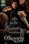 Book cover for How To Ruin A Reputation