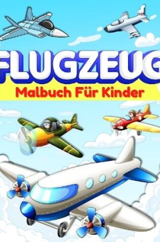 Cover of Flugzeug-Malbuch für Kinder und Kleinkinder