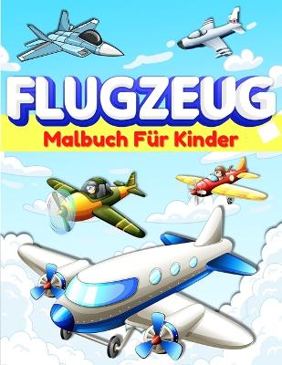 Book cover for Flugzeug-Malbuch für Kinder und Kleinkinder