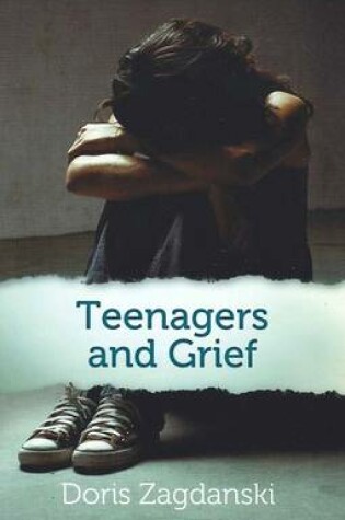 Cover of Teenagers and Grief