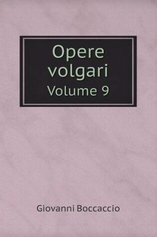 Cover of Opere volgari Volume 9