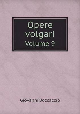 Book cover for Opere volgari Volume 9