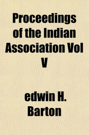 Cover of Proceedings of the Indian Association Vol V