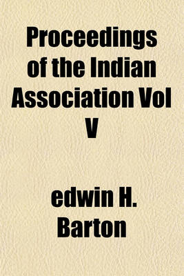 Book cover for Proceedings of the Indian Association Vol V