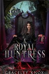 Book cover for A Royal Huntress