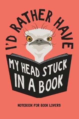 Cover of I Love Reading Notebook. Funny Ostrich Face Book Lover