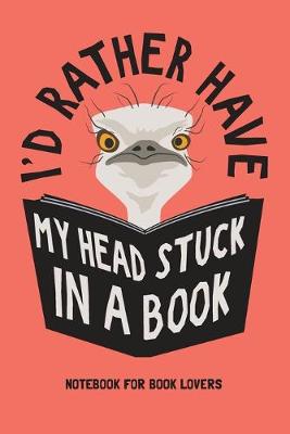 Book cover for I Love Reading Notebook. Funny Ostrich Face Book Lover