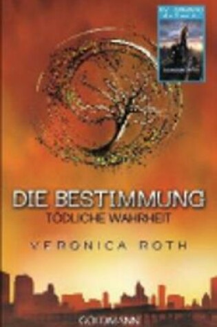Cover of Die Bestimmung - Todliche Wahrheit