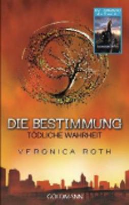 Book cover for Die Bestimmung - Todliche Wahrheit