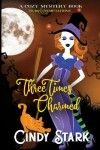Book cover for Three Times Charmed