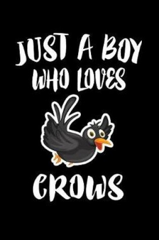 Cover of Just A Boy Who Loves Crows