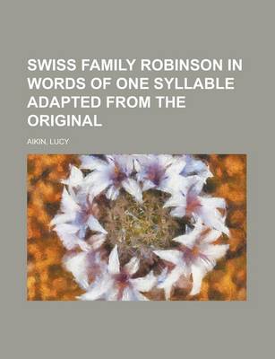 Book cover for Swiss Family Robinson in Words of One Syllable Adapted from the Original