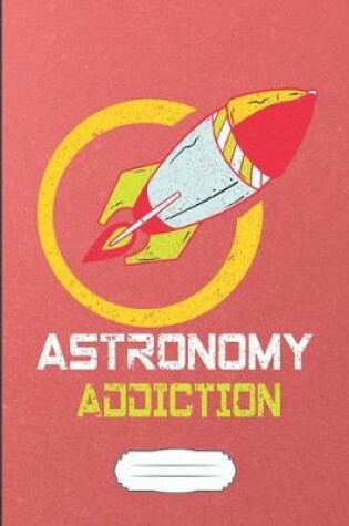 Cover of Astronomy Addiction