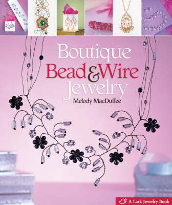 Cover of Boutique Bead and Wire Jewelry