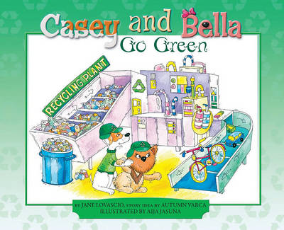 Cover of Casey and Bella Go Green