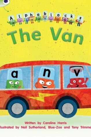 Cover of Bug Club Phonics - Phase 3 Unit 6: Alphablocks The Van