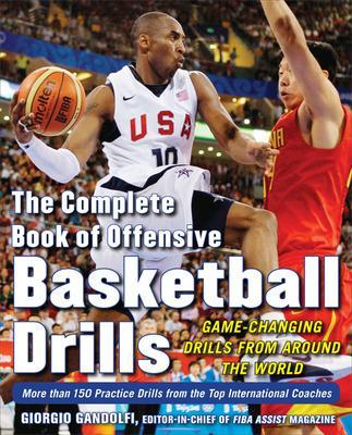 Book cover for The Complete Book of Offensive Basketball Drills: Game-Changing Drills from Around the World