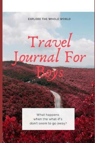 Cover of Travel Journal For Boys