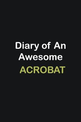 Book cover for Diary of an awesome Acrobat