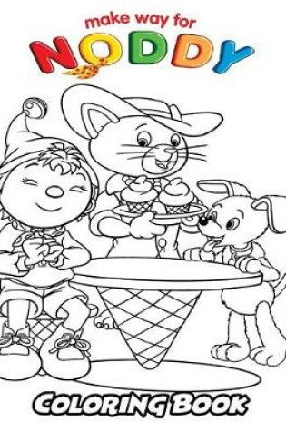 Cover of Make Way for Noddy Coloring Book