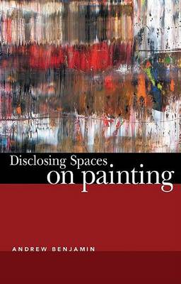 Book cover for Disclosing Spaces: on Painting