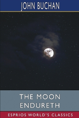Book cover for The Moon Endureth (Esprios Classics)