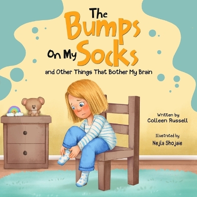 Book cover for The Bumps On My Socks and Other Things That Bother My Brain