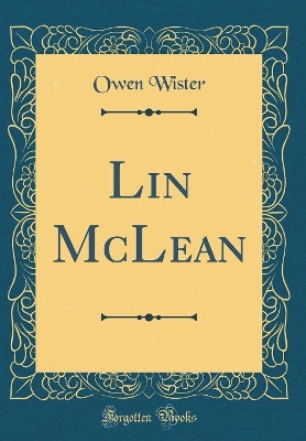 Book cover for Lin McLean (Classic Reprint)