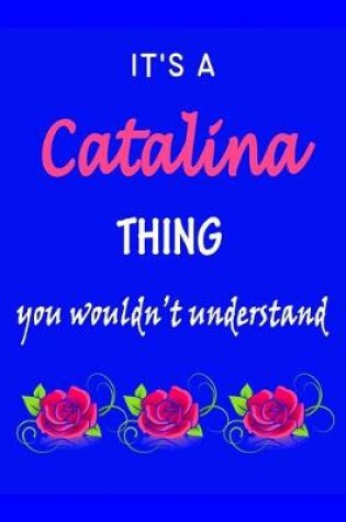 Cover of It's A Catalina Thing You Wouldn't Understand