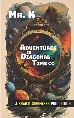 Book cover for Mr. K - Adventures in Diagonal Time