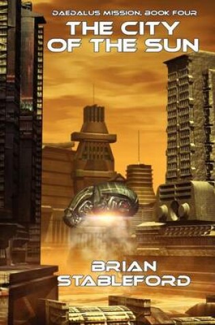Cover of City of the Sun, The: Daedalus Mission, Book Four