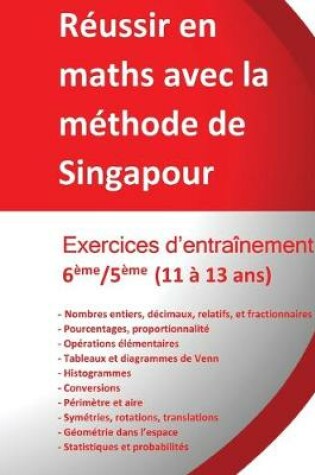 Cover of Exercices entrainement 6eme/5eme - Reussir en maths avec la methode de Singapour