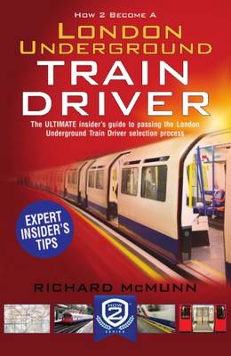 Book cover for How to Become a London Underground Train Driver: The Insider's Guide to Becoming a London Underground Tube Driver