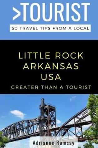 Cover of Greater Than a Tourist- Little Rock Arkansas USA