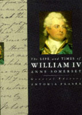 Book cover for The Life and Times of William IV