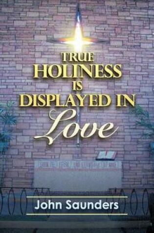 Cover of True Holiness Is Displayed in Love