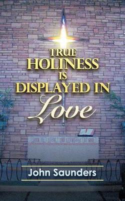 Book cover for True Holiness Is Displayed in Love