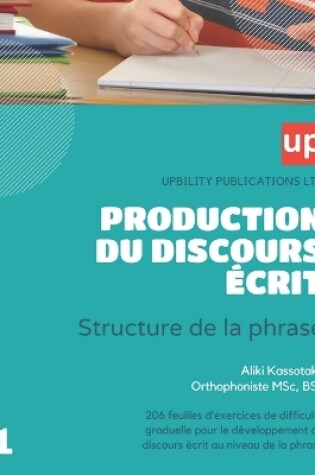 Cover of PRODUCTION DU DISCOURS ÉCRIT Structure de la phrase