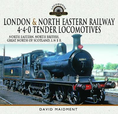 Book cover for London & North Eastern Railway 4-4-0 Tender Locomotives - North Eastern, North British, Great North of Scotland, L N E R