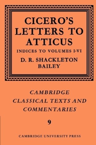 Cover of Cicero: Letters to Atticus: Volume 7, Indexes 1-6