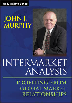 Book cover for John Murphy on Intermarket Analysis Workbook: Ste p-by Step Exercises to Help You Master John Murphy on Intermarket Analysis