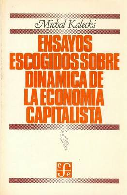 Cover of Ensayos Escogidos Sobre Dinmica de La Econom-A Capitalista, 1933-1970