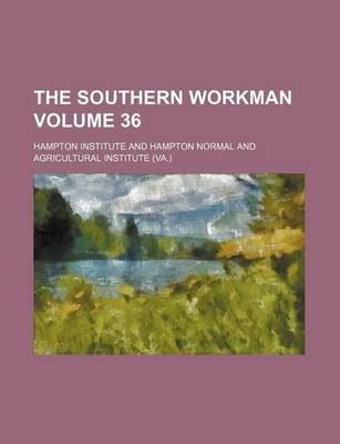 Book cover for The Southern Workman Volume 36