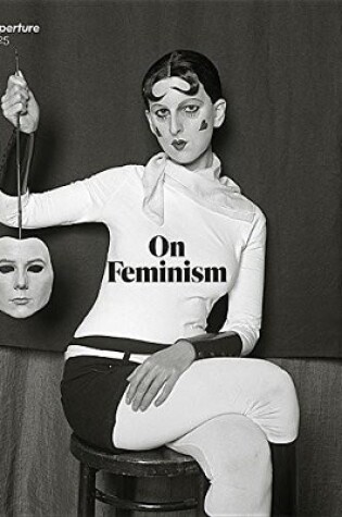 Cover of On Feminism: Aperture 225