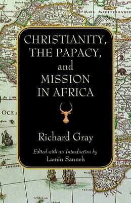 Book cover for Christianity, the Papacy and Mission in Africa