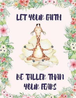 Book cover for Let Your Faith Be Taller Than Your Fears