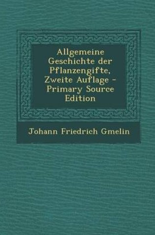 Cover of Allgemeine Geschichte Der Pflanzengifte, Zweite Auflage