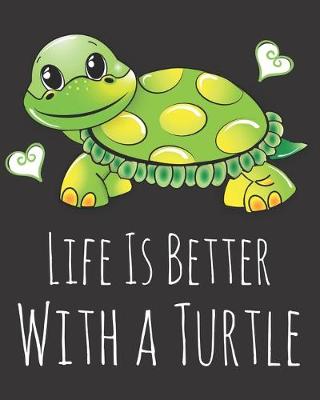 Book cover for Life is Better With a Turtle