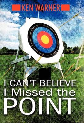 Book cover for I Can't Believe I Missed the Point