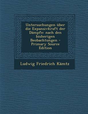 Book cover for Untersuchungen Uber Die Expansivkraft Der Dampfe